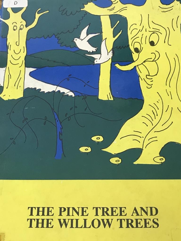 The Pine Tree And The Willow Trees