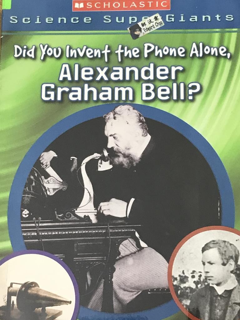 Did You Invent The Phone Alone,Alexander Graham Bell?