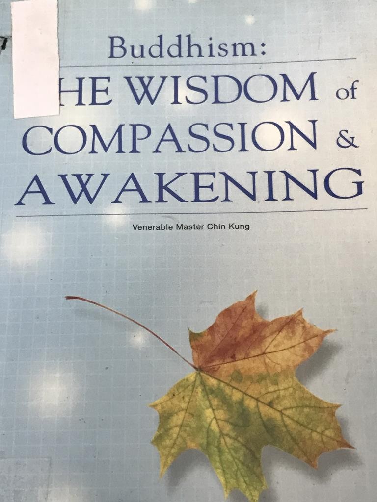 Buddhism The Wisdom Of Compassion & Awakening