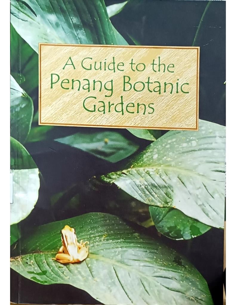 A Guide to the Penang Botanic Gardens