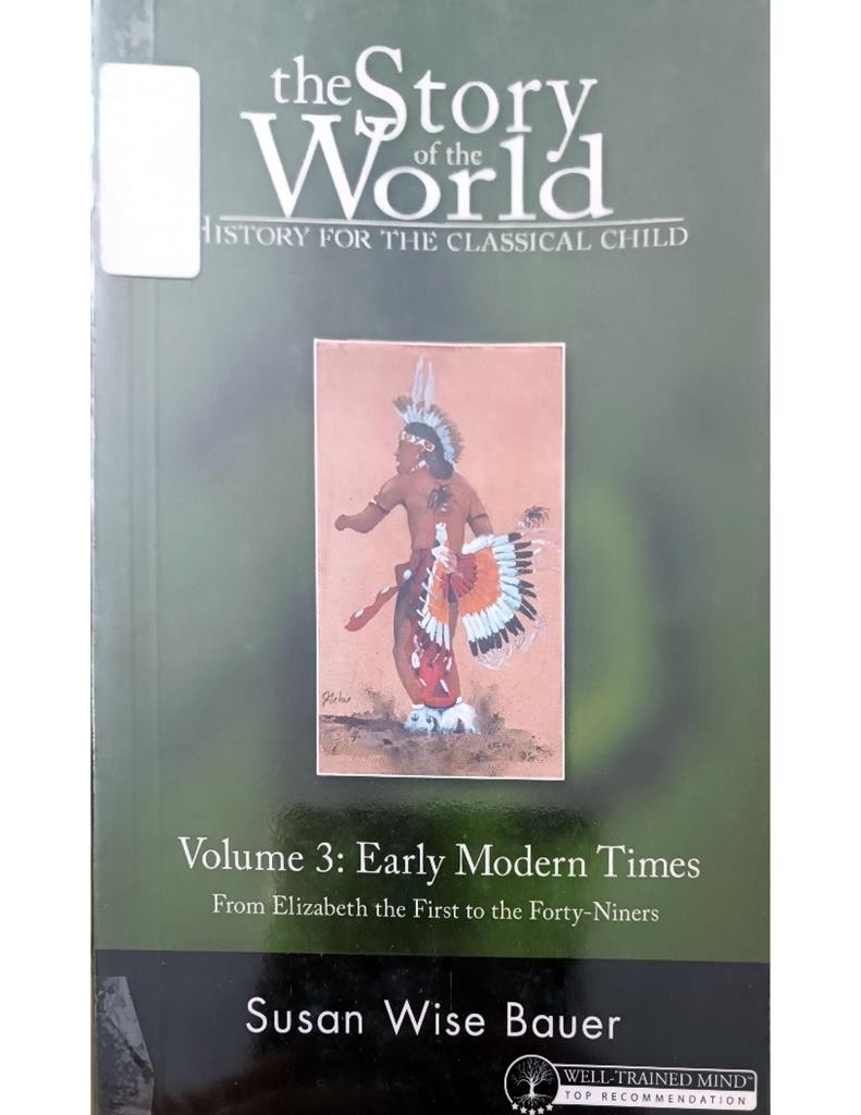 The Story of the World (Volume 3: Three Early Modern Times)