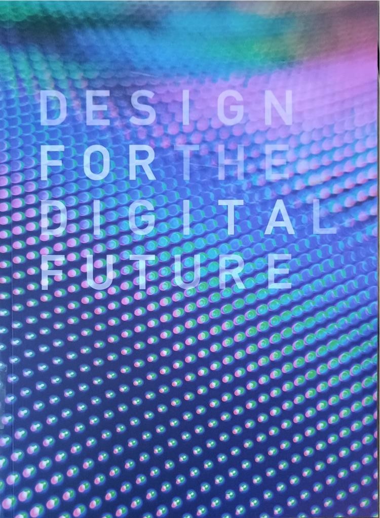 Design For The Digital Future