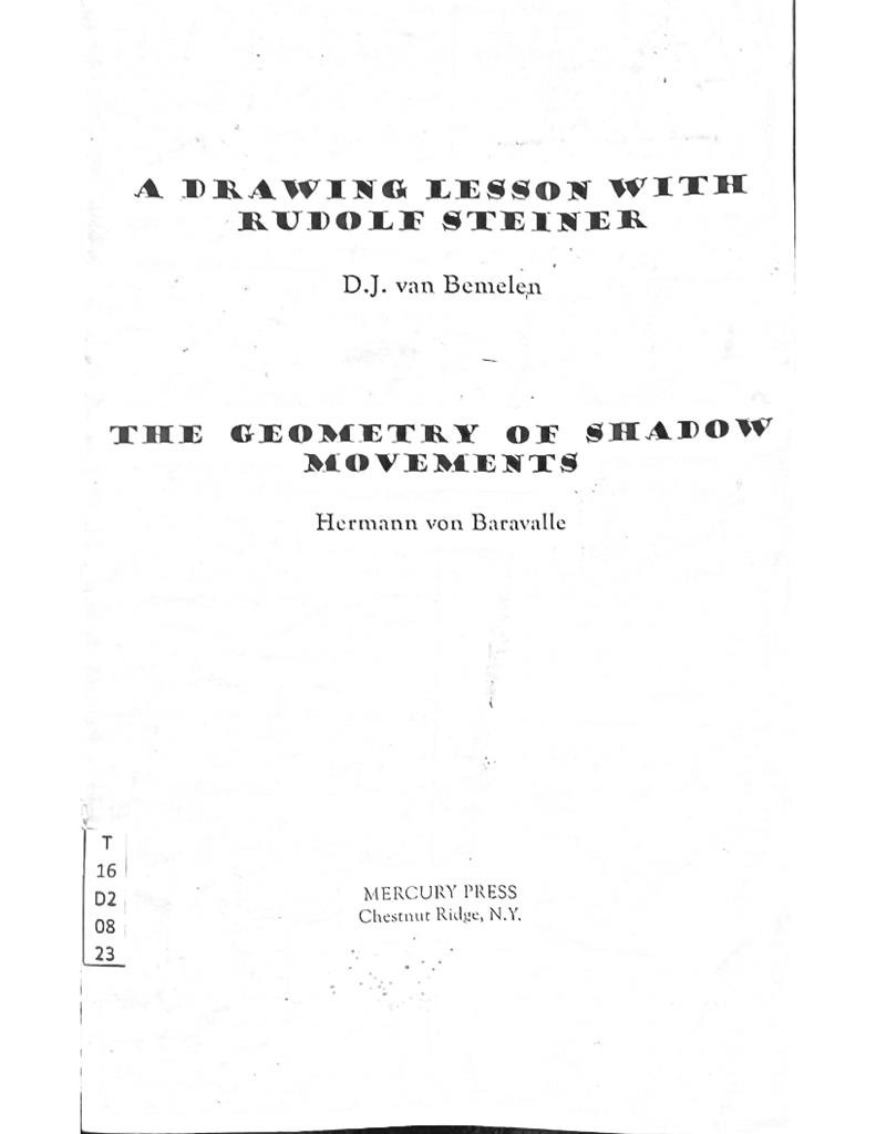 1) A Drawing Lesson With Rudolf Steiner. 2) The Geometry Of Shadow Movements