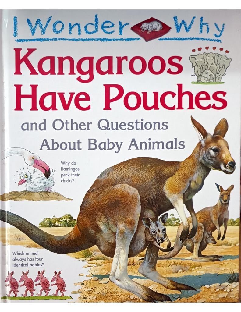 Kangaroos Have Pouches ( I Wonder Why)