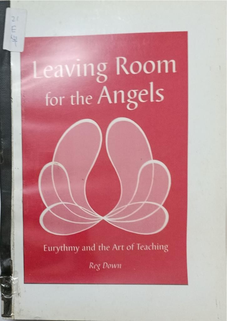 Leaving Room for the Angels (Eurythmy and the Art of Teaching)