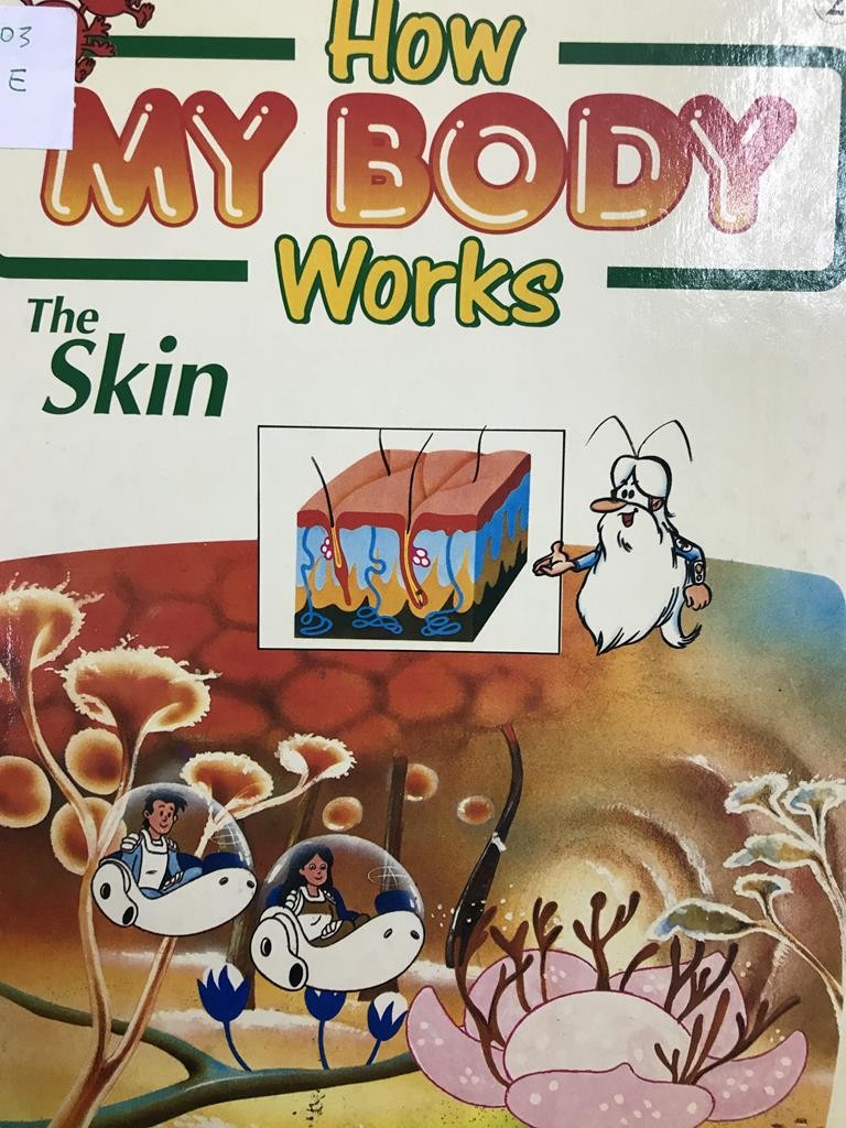 How My Body Works 【The Skin 】