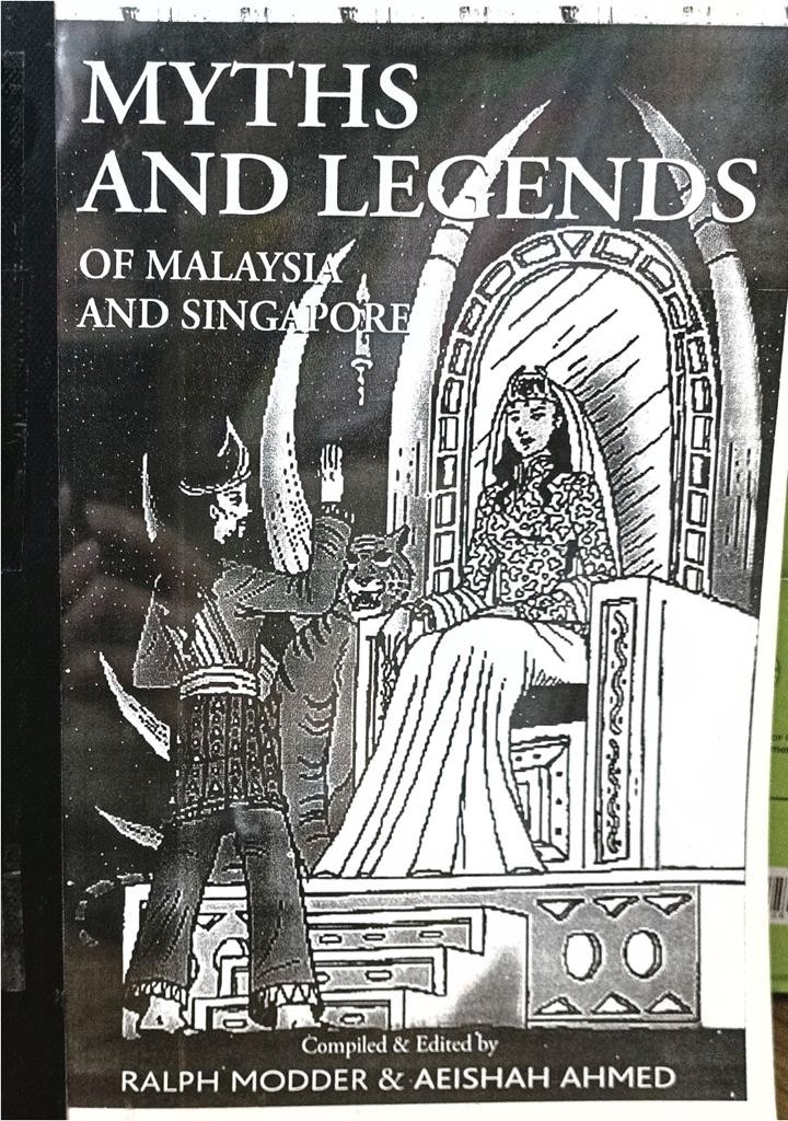 Myths And Legends Of Malaysia And Singapore