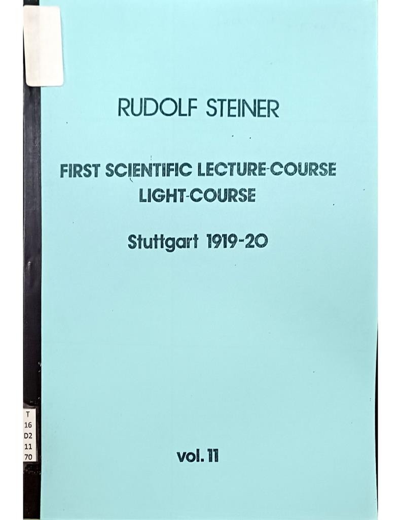 First Scientific Lecture-Course Light-Course Stuttgart 1919-20 Vol.11