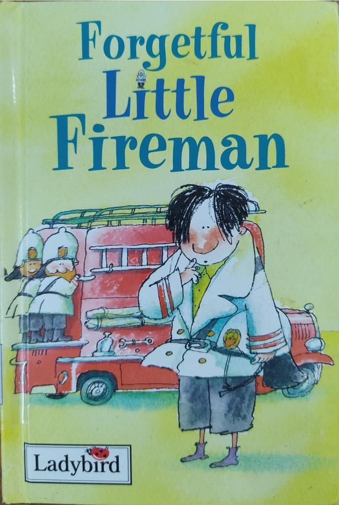 Forgetful Little Fireman