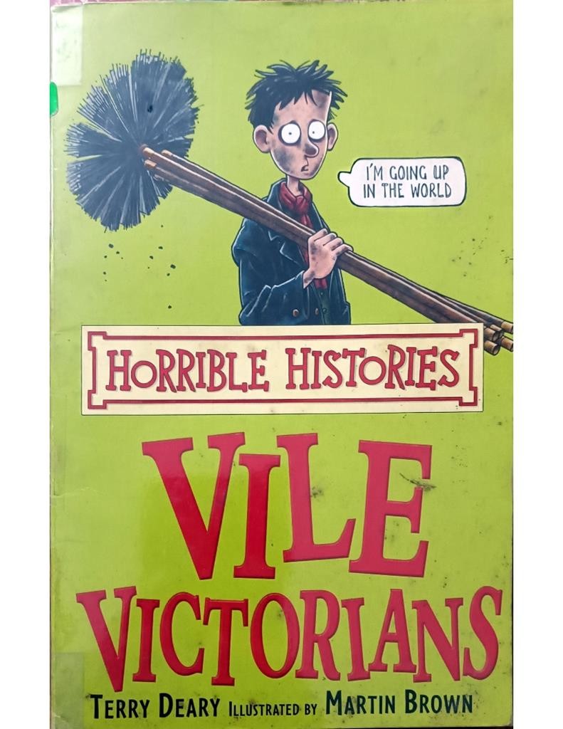 Vile Victorians  ( Horrible Histories)