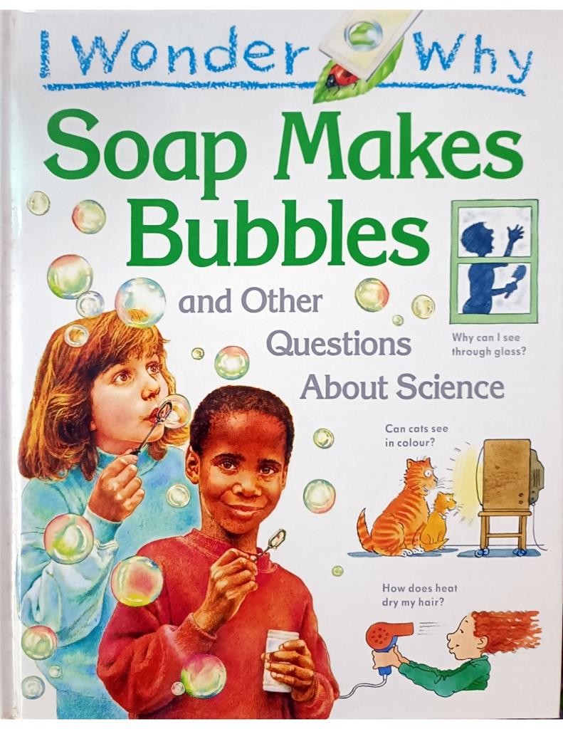 Soap Makes Bubbles ( I Wonder Why)