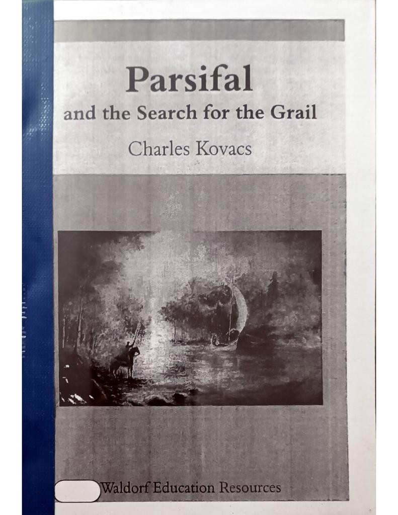 Parsifal and the Search for the Grail (Waldorf  Education Resources)