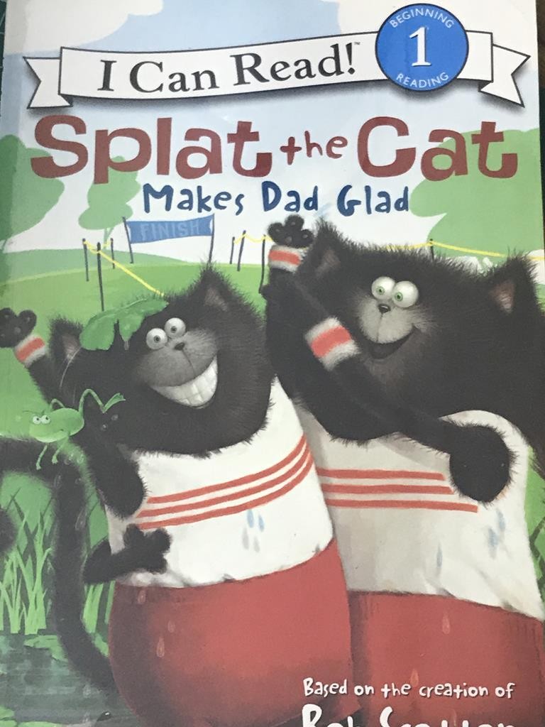 Splat The Cat Makes Dad Glad  (I Can Read 1)