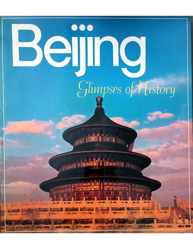 Beijing : Glimpses of History