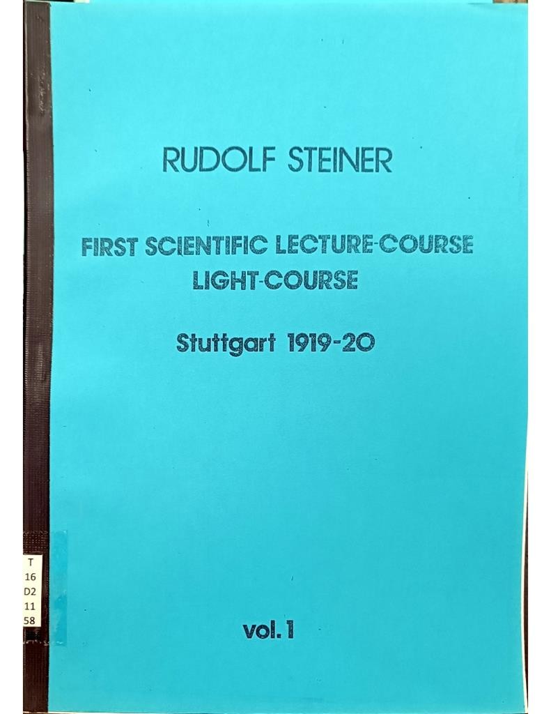 First Scientific Lecture-Course Light-Course Stuttgart 1919-20 Vol.1