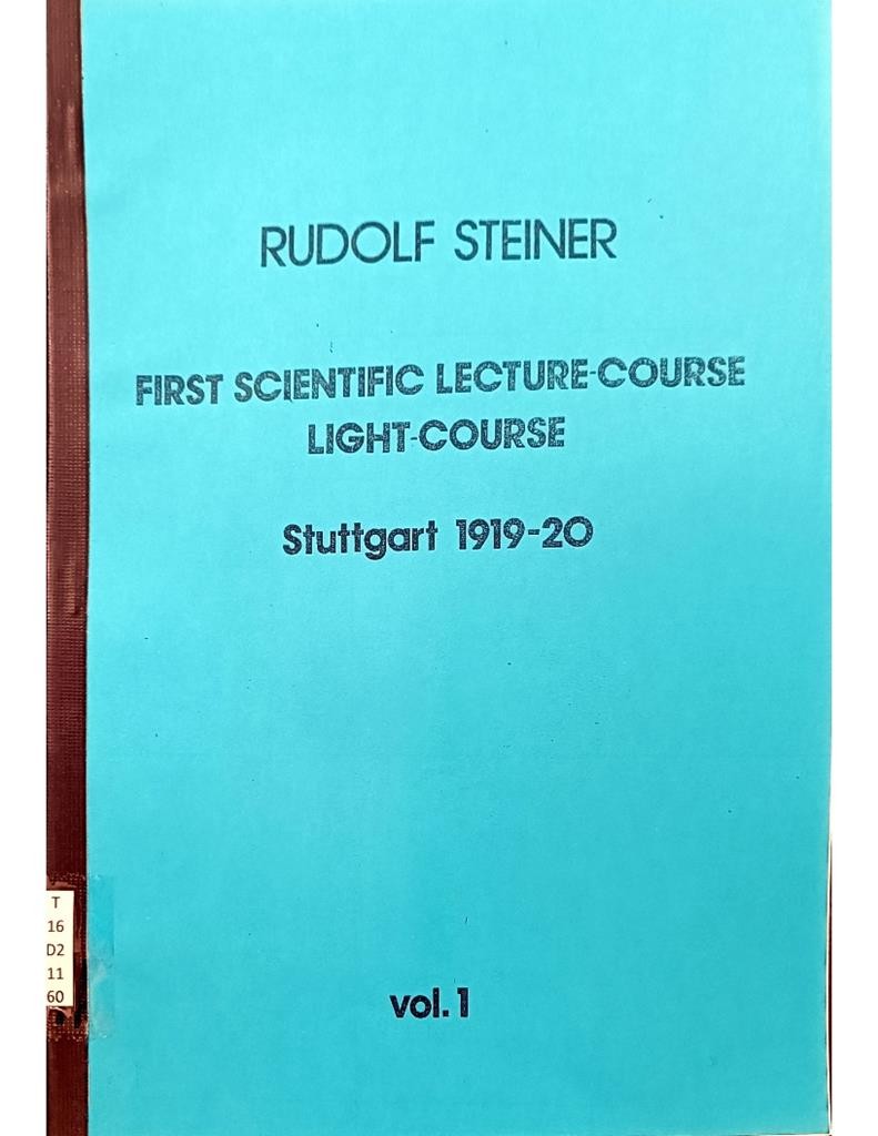 First Scientific Lecture-Course Light-Course Stuttgart 1919-20 Vol.1