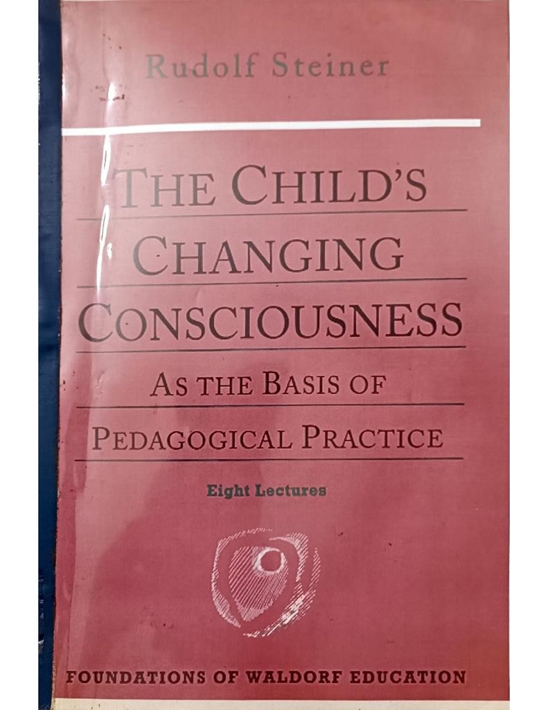 The Child's Changing Consciousness