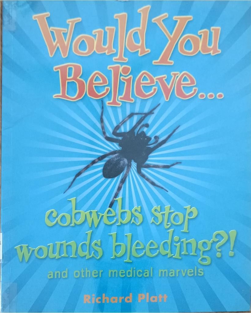 Would You Believe...Cobwebs stop wounds bleeding?!