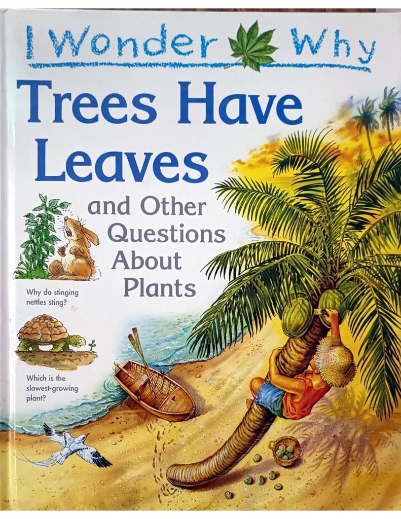 Trees Have Leaves ( I Wonder Why)