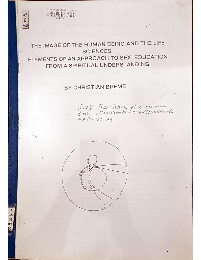 The Image Of The Human Being And The Life Sciences Elements Of An Approach To Sex Education From A Spiritual Understanding.