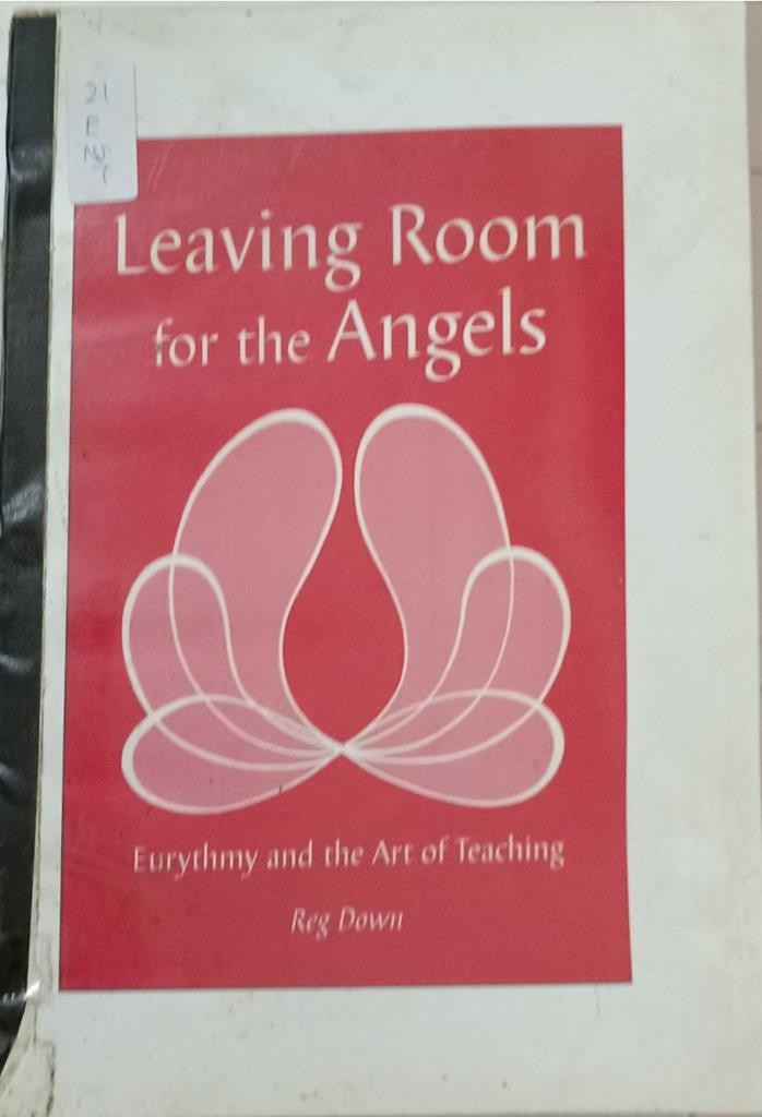 Leaving Room for the Angels (Eurythmy and the Art of Teaching)