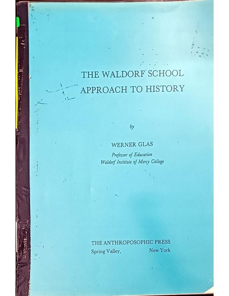 The Waldorf School Approach To History