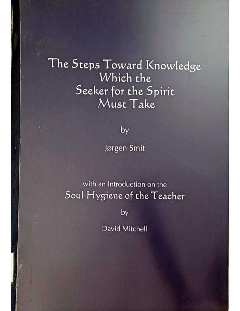 The Steps Toward Knowledge Which the Seeker for the Spirit Must Take