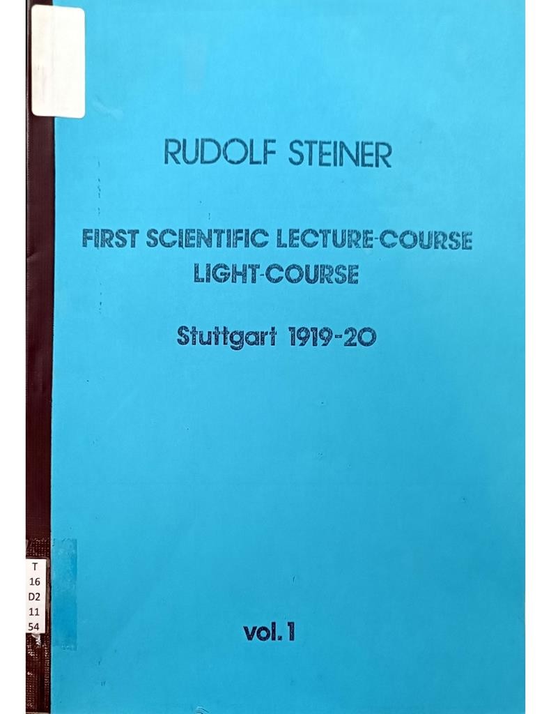 First Scientific Lecture-Course Light-Course Stuttgart 1919-20 Vol.1