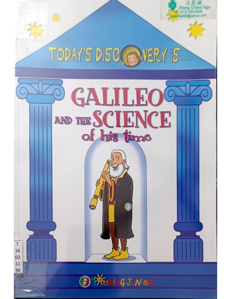 Today's Discovery is ....Galileo And The Science of his time