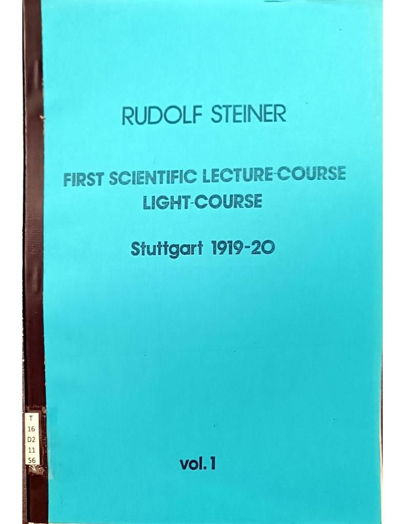 First Scientific Lecture-Course Light-Course Stuttgart 1919-20 Vol.1