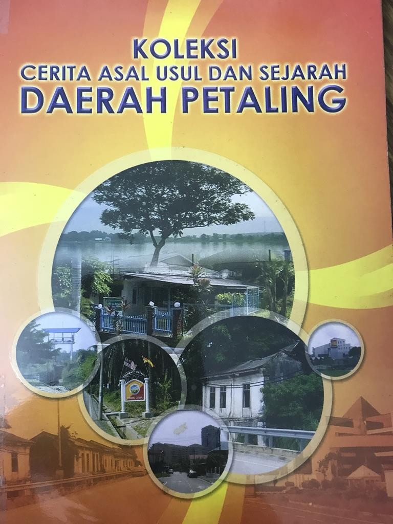 Cerita Asal Usul Dan Sejarah Daerah Petaling