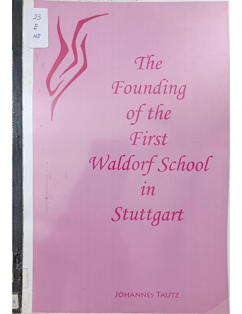 The Founding Of The First Waldorf School In Stuttgart