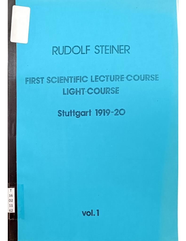 First Scientific Lecture-Course Light-Course Stuttgart 1919-20 Vol.1