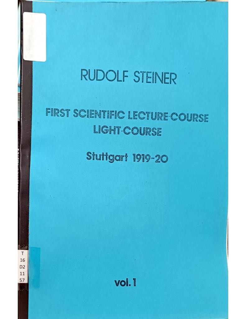 First Scientific Lecture-Course Light-Course Stuttgart 1919-20 Vol.1