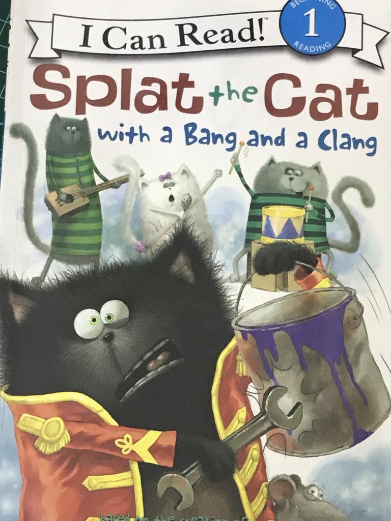 Splat The Cat With A Bang And A Clang  (I Can Read 1)