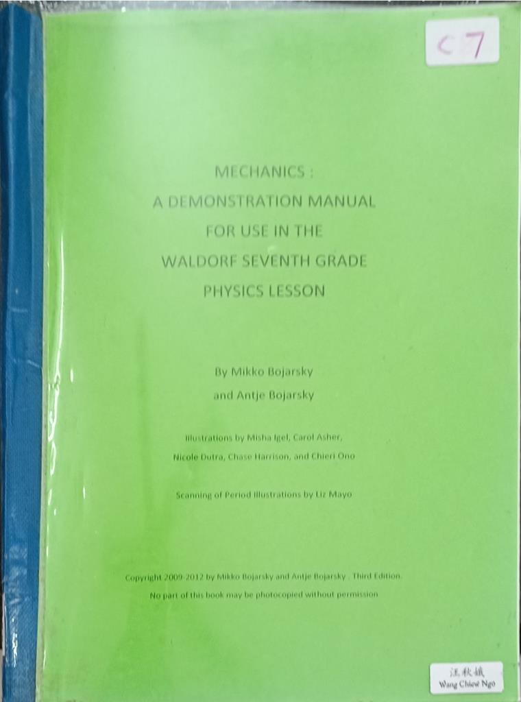 Mechanics: A Demonstration Manual For Use In The Waldorf Seventh Grade Physics Lesson (C7)