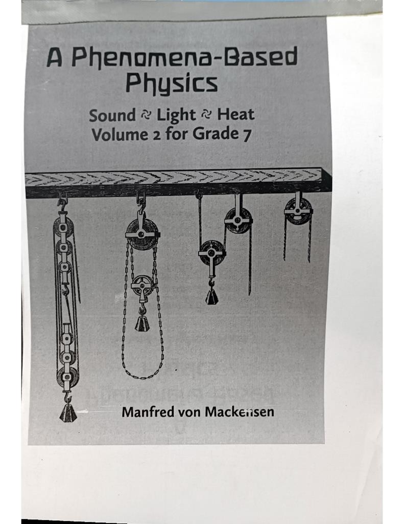 A Phenomena - Based Physics (Sound,Light, Heat Volume 2 for Grade 7)