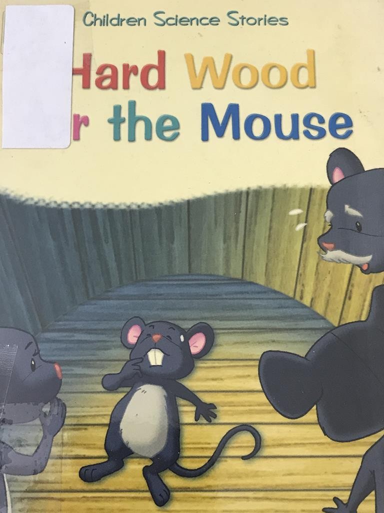 Hard Wood For The Mouse