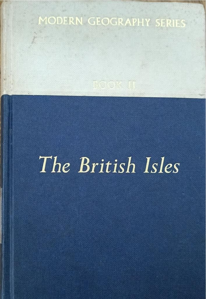 The British Isles (Book II) - Modern Geography Series