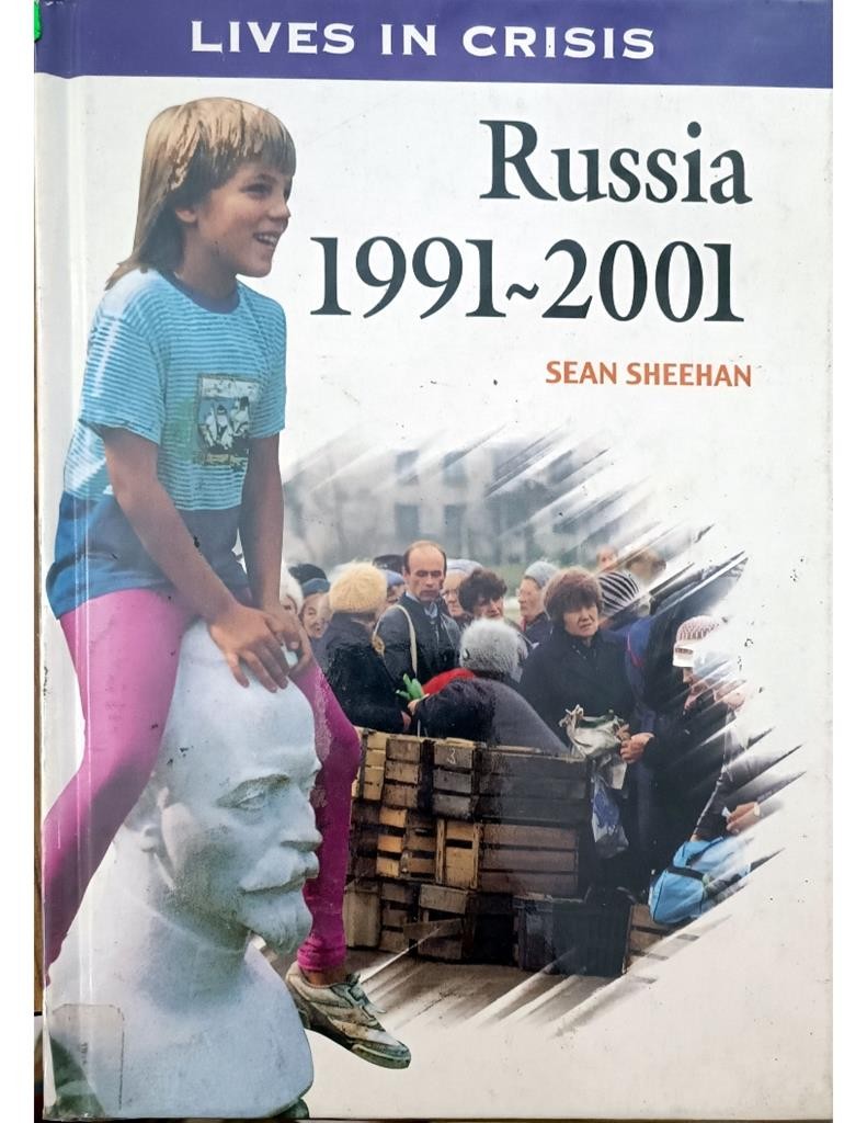 Russia 1991 ~ 2001 (Lives in Crisis )