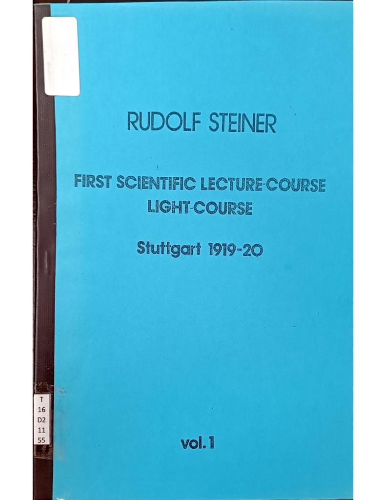 First Scientific Lecture-Course Light-Course Stuttgart 1919-20 Vol.1