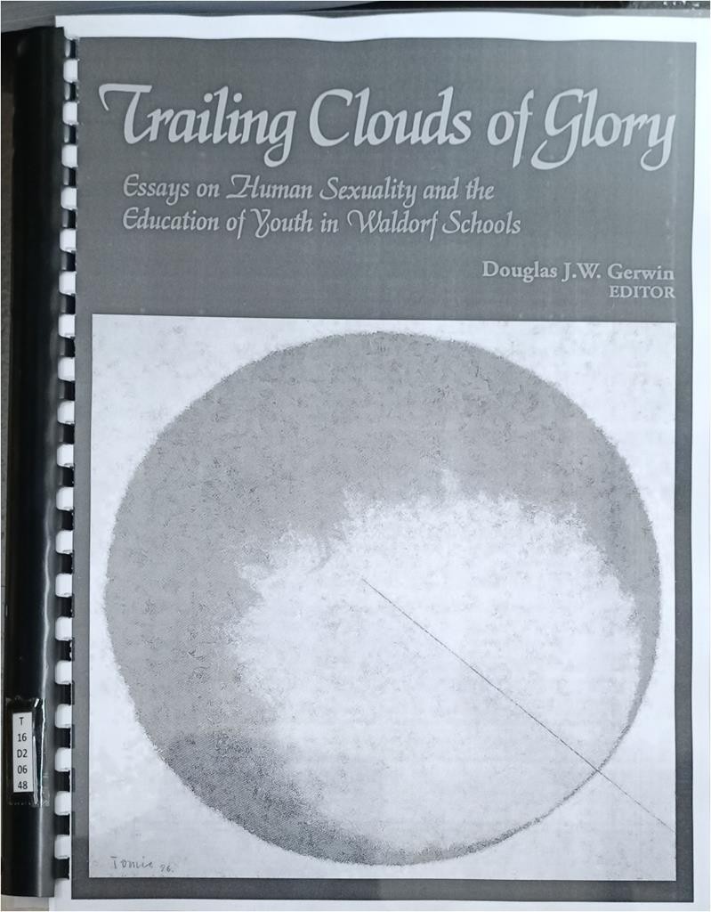 Trailing Clouds of Glory (Essays on Human Sexuality and the Education of Youth in Waldorf Schools)