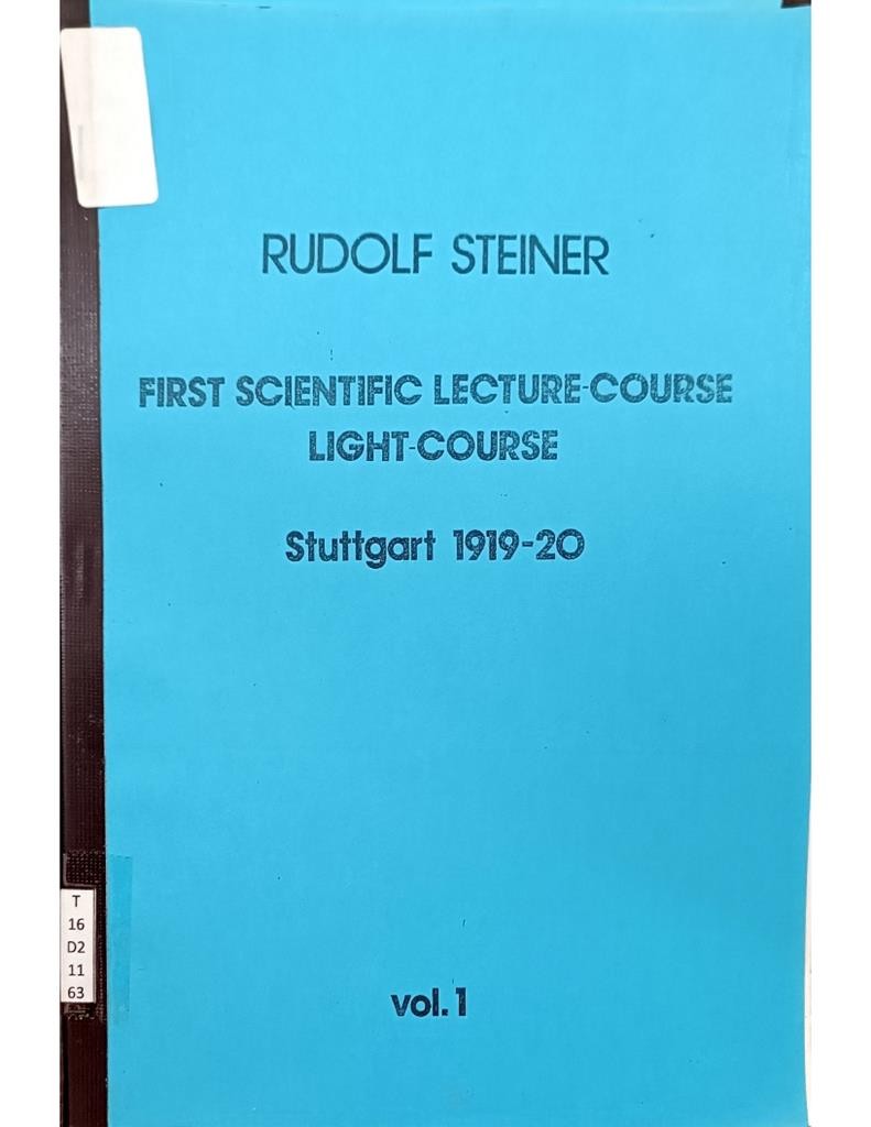 First Scientific Lecture-Course Light-Course Stuttgart 1919-20 Vol.1