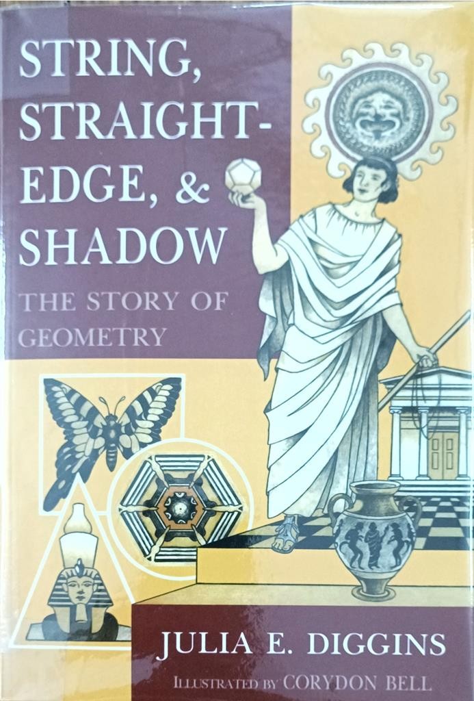 String, Straight- Edge, & Shadow (The Story Of Geometry)